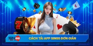 Tải app Sin88 - Cá cược trọn vẹn mọi thời điểm cùng nhà cái Sin88